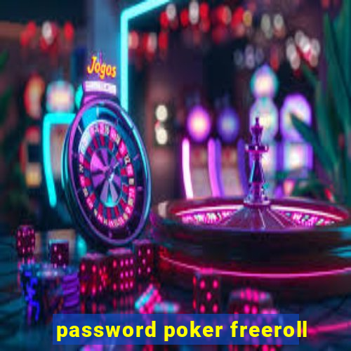 password poker freeroll